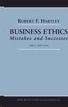 Business Ethics: Mistakes And Successes.