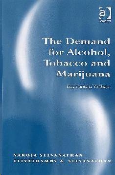 The Demand For Alcohol, Tobacco And Marijuana: International Evidence.