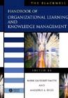The Blackwell Handbook Of Organizational Learning And Knowledge Management.