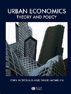 Urban Economics: Theory And Policy.
