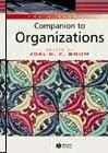 The Blackwell Companion To Organizations.