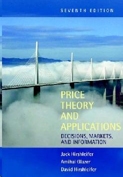Price Theory And Applications: Decisions, Markets, And Information.