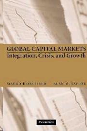 Global Capital Markets: Integration, Crisis, And Growth.