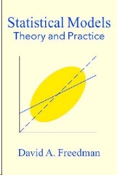 Statistical Models: Theory And Practice.