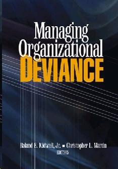 Managing Organizational Deviance.