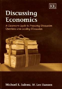 Discussing Economics: a Classroom Guide To Preparing Discussion Questions And Leading Discussion.