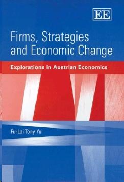 Firms, Strategies And Economic Change: Explorations In Austrian Economics.