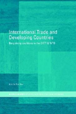 International Trade And Developing Countries: Coalitions In Gatt And Wto.