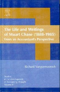 The Life And Writings Of Stuart Chase (1888-1985): From An Accountant'S Perspective.