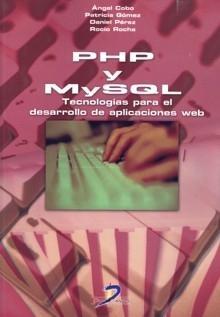 Php y Mysql "Tecnologías para el Desarrollo de Aplicaciones Web". Tecnologías para el Desarrollo de Aplicaciones Web Php y Mysql "Tecnologías para el Desarrollo de Aplicaciones Web". Tecnologías para el Desarrollo de Aplicaciones Web