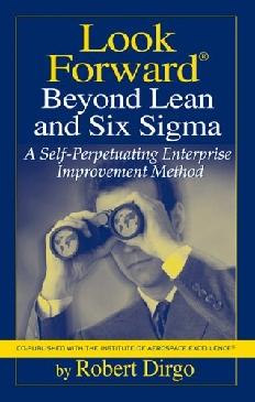 Look Forward Beyond Lean And Six Sigma.