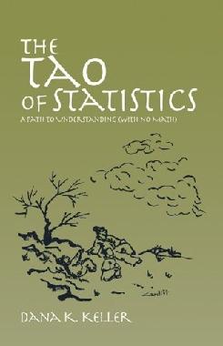The Tao Of Statistics: a Path To Understanding .