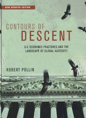 Contours Of Descent: U.S. Economic Fractures And The Landscape Of Global Austerity
