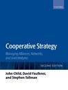 Cooperative Strategy - Managing Alliances, Networks, And Joint Ventures