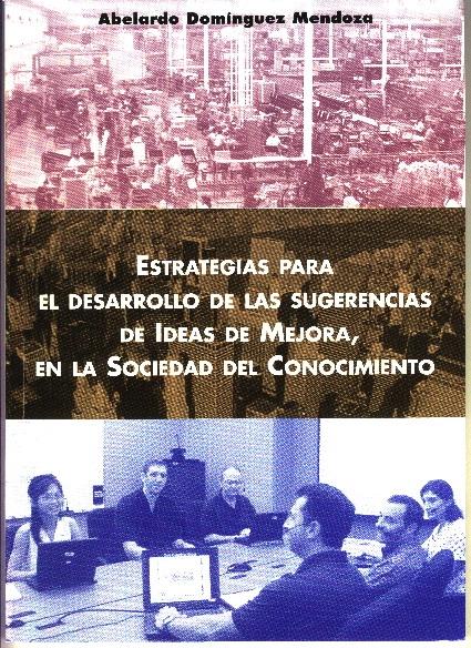 Estrategias para el Desarrollo de las Sugerencias de Ideas de Mejora en la Sociedad del Conocimiento.