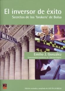 El Inversor de Éxito. "Secretos de los "Brokers" de la Bolsa"