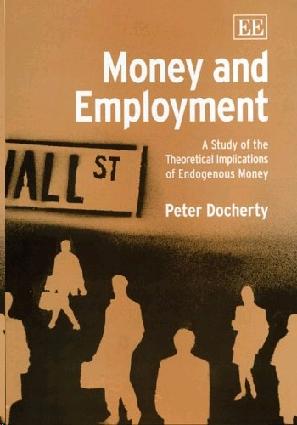Money And Employment: a Study Of The Theoretical Implications Of Endogenous Money.