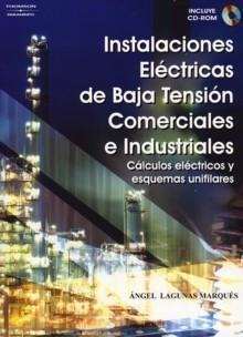 Instalaciones Eléctricas de Baja Tensión Comerciales e Industriales "Cálculos Eléctricos y Esquemas Unifilares"