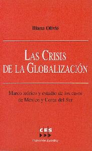 La Crisis de la Globalizacion. Marco Teorico y Estudio de los Casos de Mexico y Corea del Sur.