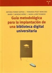 Guía Metodológica para la Implantación de una Biblioteca Digital Universitaria