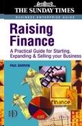 Raising Finance: a Practical Guide For Business Start-Up And Expansion