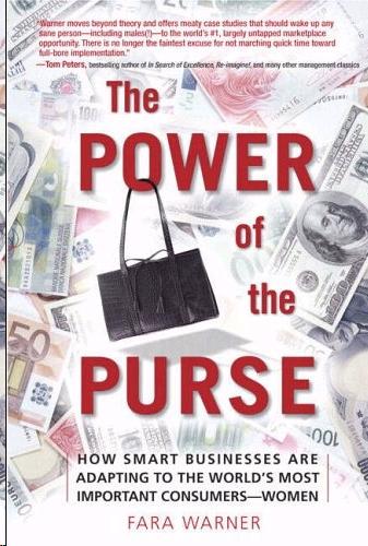 The Power Of The Purse: How Smart Businesses Are Adapting To The World'S Most Important Consumers - Wome