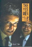 The Yes Men. la Verdadera Historia del Fin de la Omc. The Yes Men. la Verdadera Historia del Fin de la Omc.