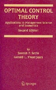 Optimal Control Theory: Applications To Management Science And Economics.