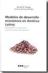 Modelos de Desarrollo Económico en América Latina: Desequilibrio Externo y Concentración de Riqueza.