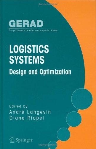 Logistics Systems: Design And Optimization.