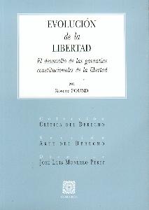 Evolucion de la Libertad. el Desarrollo de las Garantias Constitucionales de la Libertad.