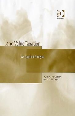Land Value Taxation: An Applied Analysis.