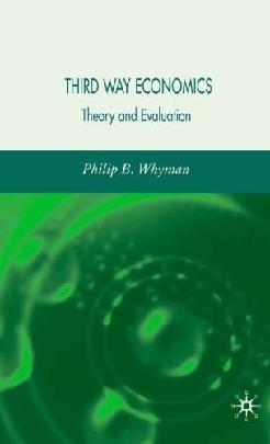 Third Way Economics: Theory And Evaluation.