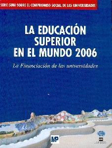 La Educacion Superior en el Mundo 2006. la Financiacion de las Universidades