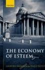 The Economy Of Esteem.