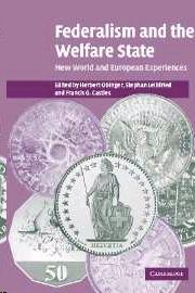 Federalism And The Welfare State: New World And European Experiences.
