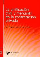 La Unificacion Civil y Mercantil en la Contratacion Privada