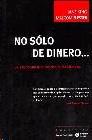 No Solo de Dinero... la Economia que Precisa la Naturaleza.