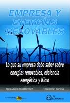 Empresa y Energías Renovables. lo que su Empresa Debe Saber sobre Energías Renovables, "Eficiencia Energética y Kioto.". Eficiencia Energética y Kioto.