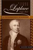 Pierre Simon Laplace, 1749-1827: a Determined Scientist