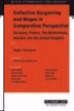 Collective Bargaining And Wages In Comparative Perspective: Germany, France, The Netherlands, Sweden And