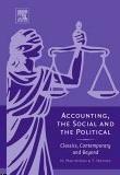 Accounting, The Social And The Political: Classics, Contemporary And Beyond