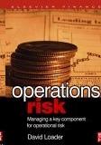 Operations Risk: Managing a Key Component Of Operational Risk