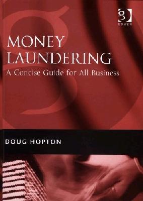 Money Laundering: a Concise Guide For All Business.