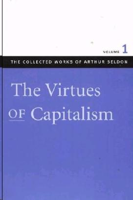Virtues Of Capitalism. Vol.1