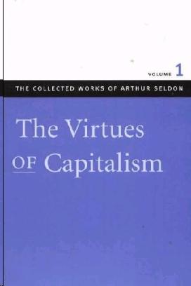 Virtues Of Capitalism. Vol.1