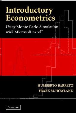 Introductory Econometrics: Using Monte Carlo Simulation With Microsoft Excel.