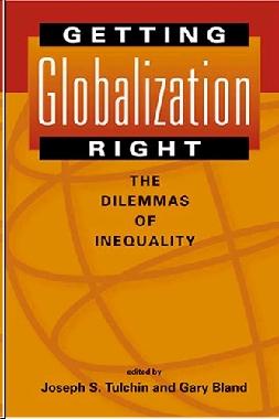 Getting Globalization Right: The Dilemmas Of Inequality.