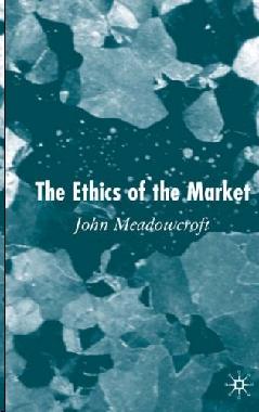 The Ethics Of The Market.
