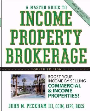 A Master Guide To Income Property Brokerage: Double Your Income By Selling Commercial Properties!